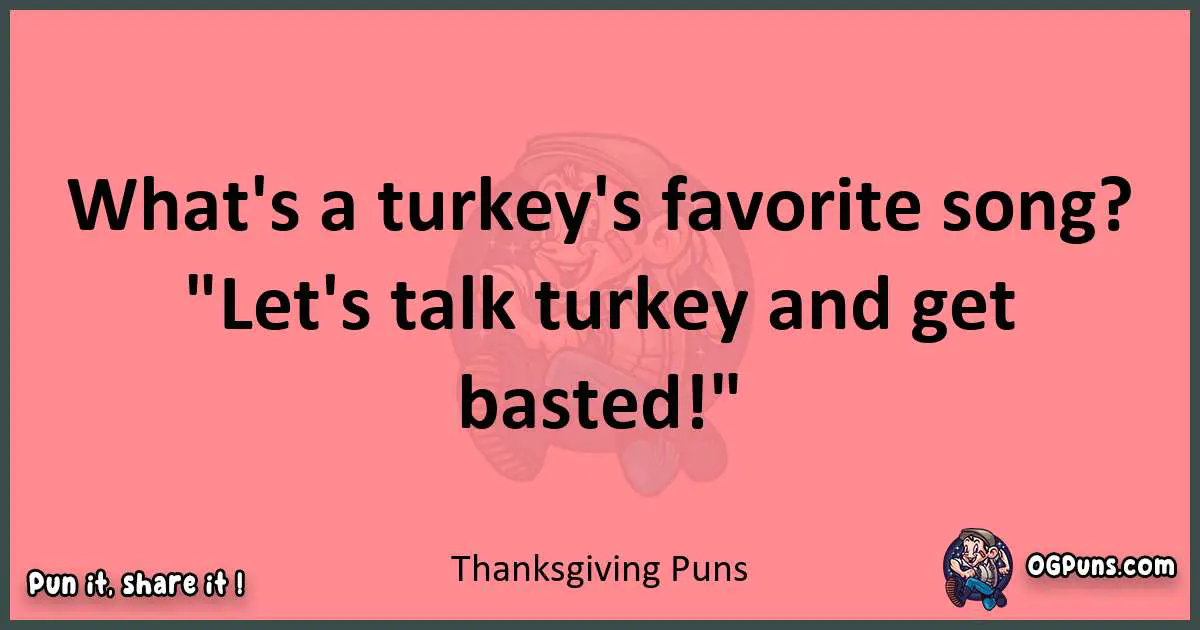 Thanksgiving puns funny pun