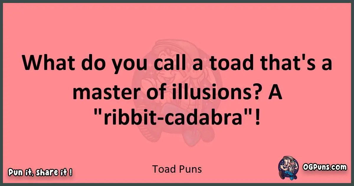 Toad puns funny pun