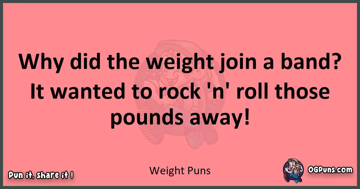 Weight puns funny pun