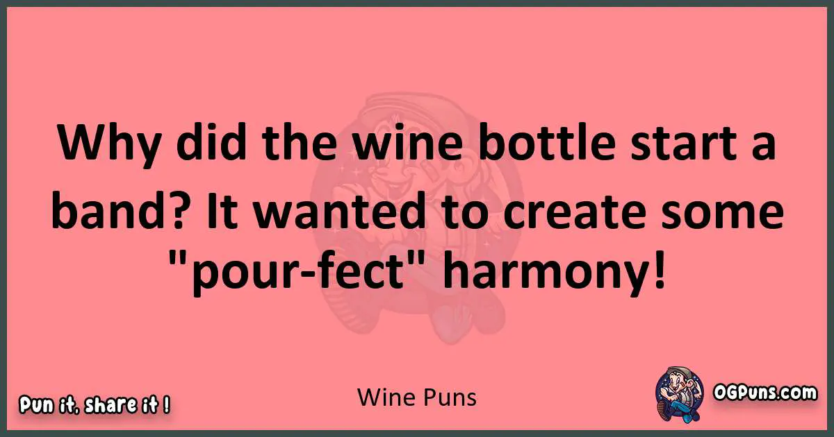 Wine puns funny pun