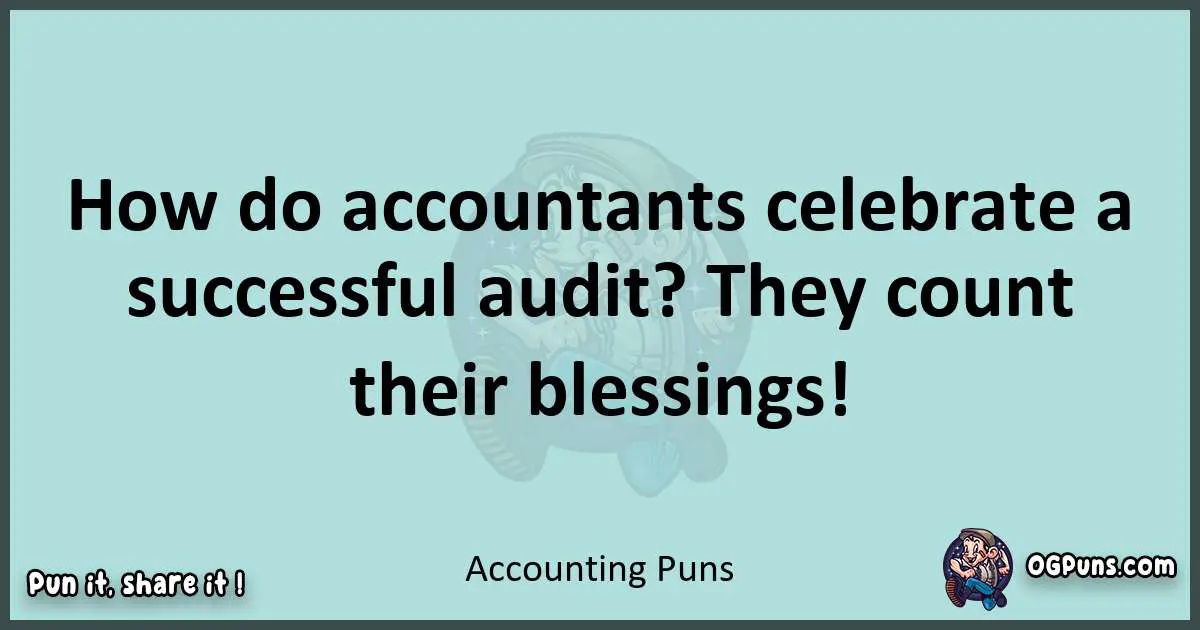 Text of a short pun with Accounting puns