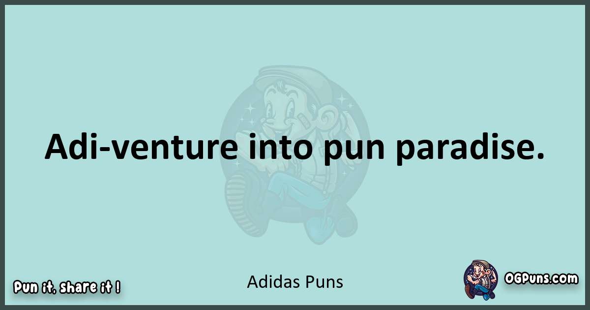 Text of a short pun with Adidas puns