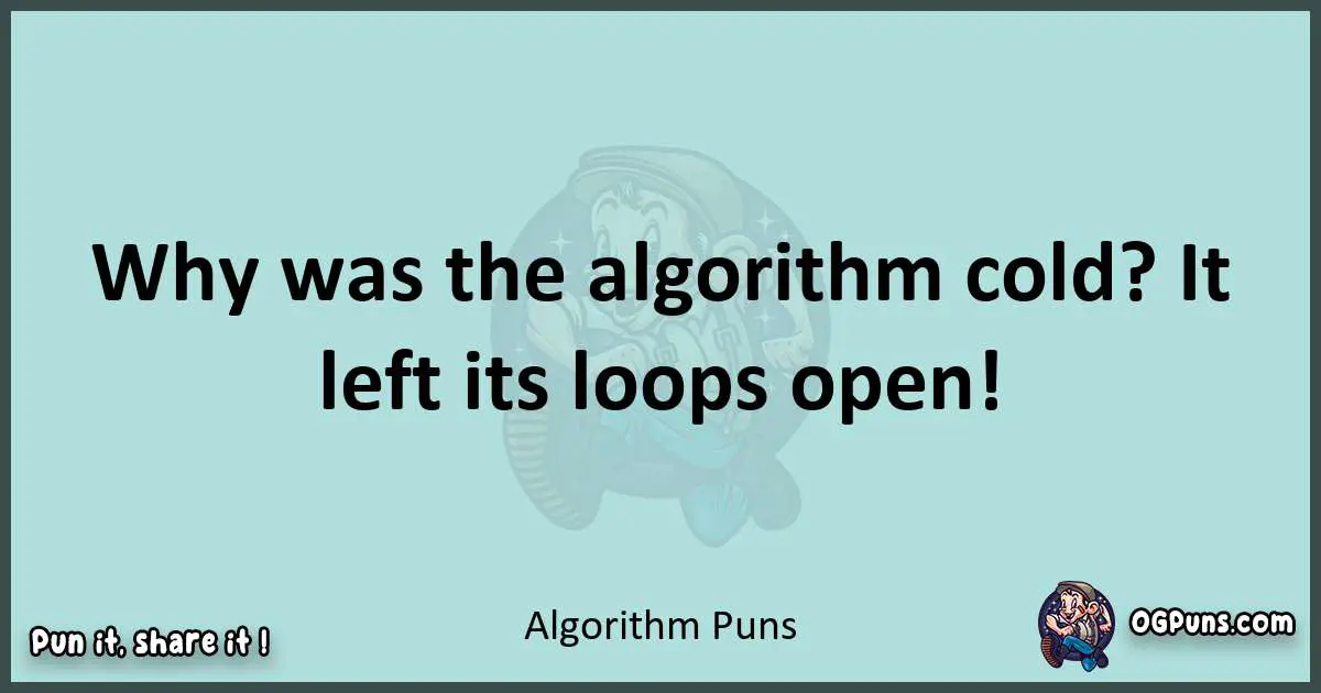 Text of a short pun with Algorithm puns