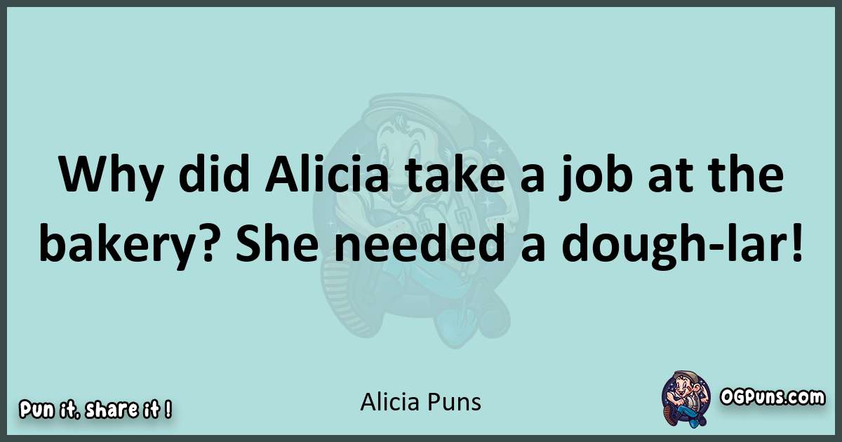 Text of a short pun with Alicia puns