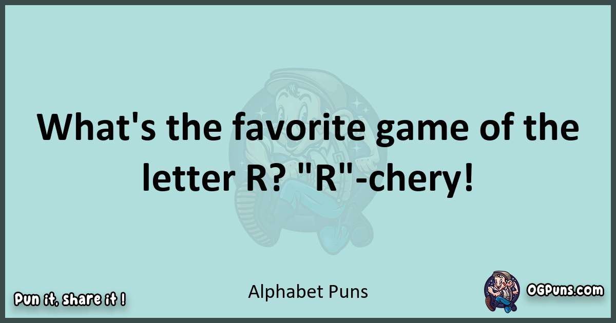 Text of a short pun with Alphabet puns