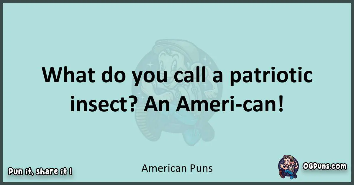 Text of a short pun with American puns