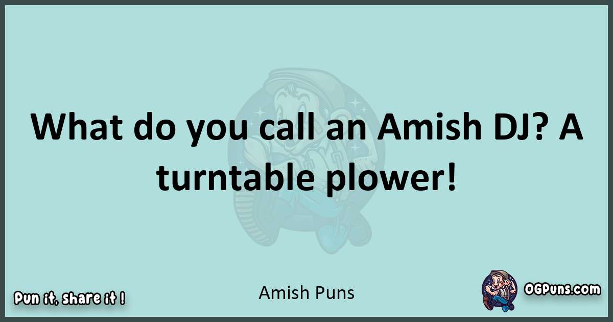 Text of a short pun with Amish puns