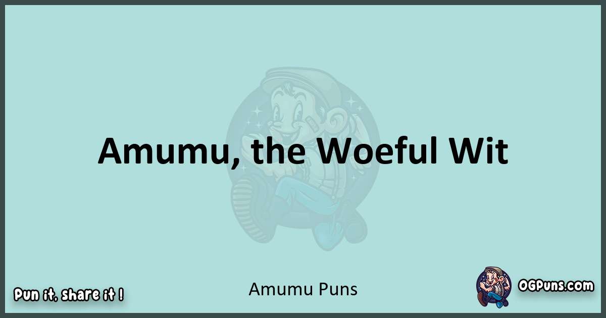 Text of a short pun with Amumu puns