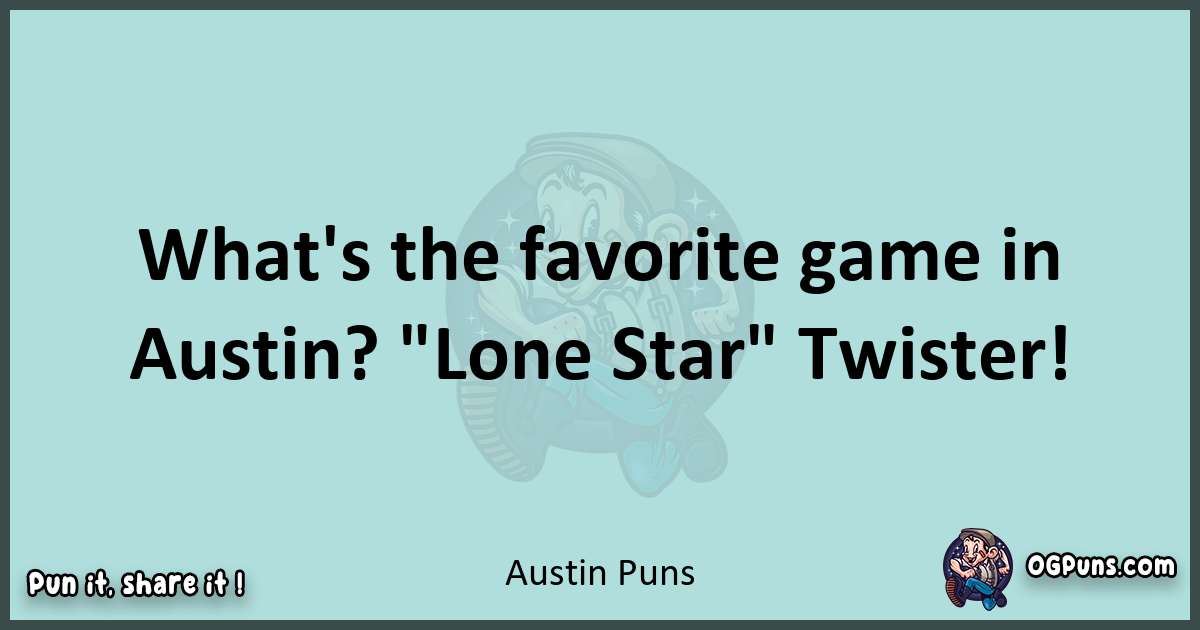 Text of a short pun with Austin puns