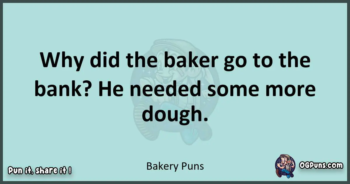 Text of a short pun with Bakery puns