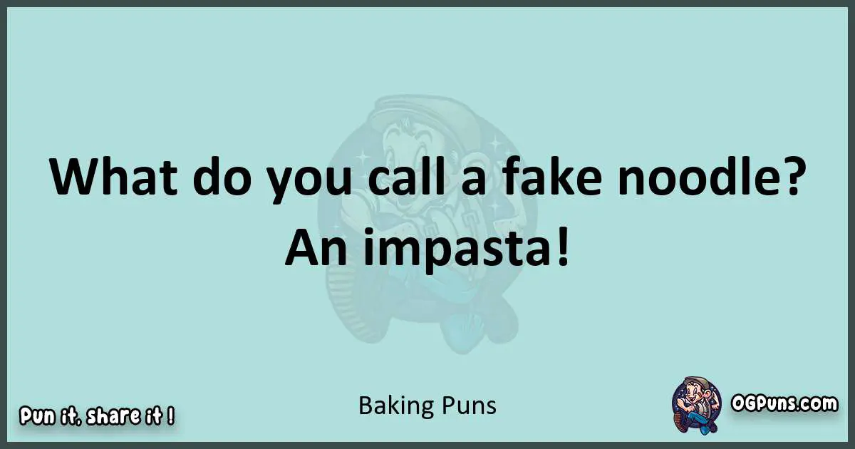 Text of a short pun with Baking puns