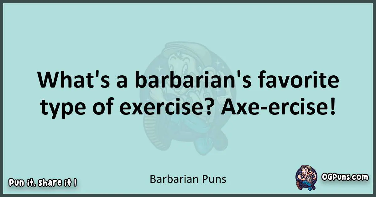 Text of a short pun with Barbarian puns