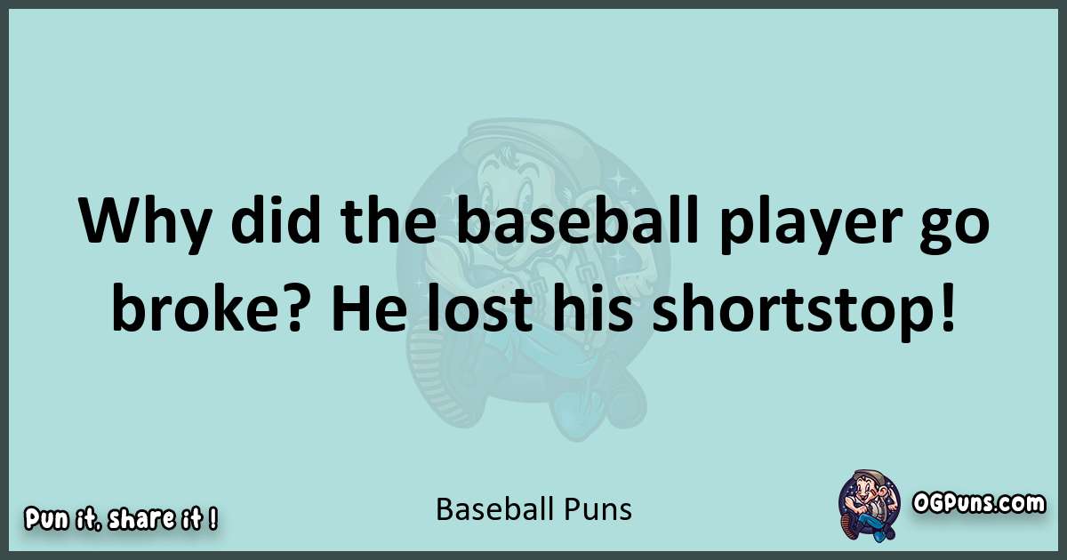 Text of a short pun with Baseball puns