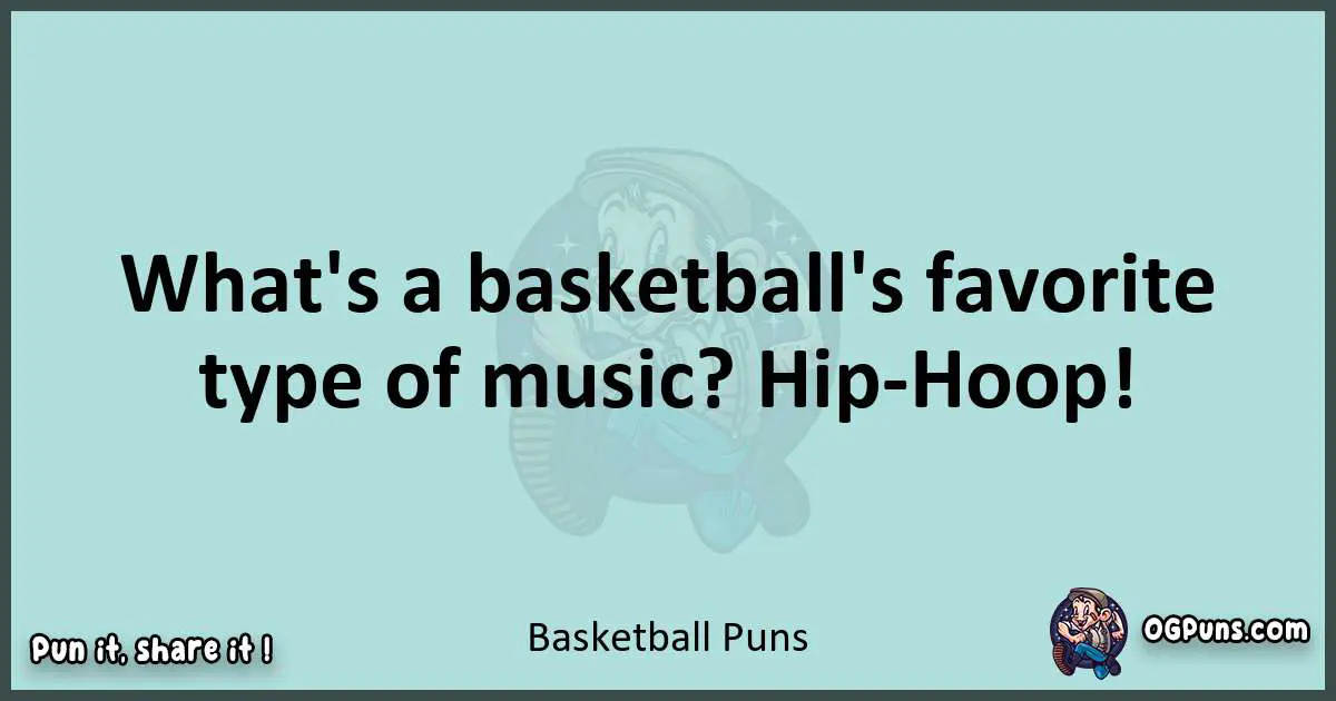 Text of a short pun with Basketball puns