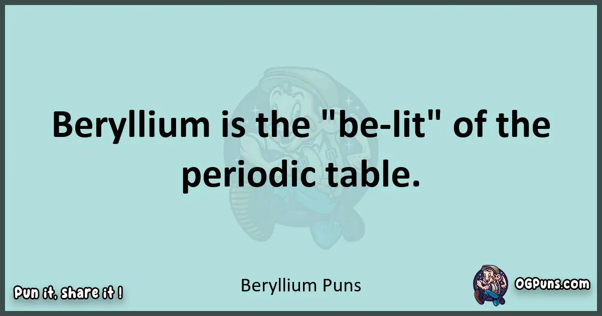Text of a short pun with Beryllium puns