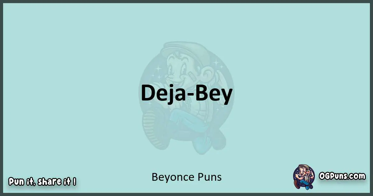 Text of a short pun with Beyonce puns