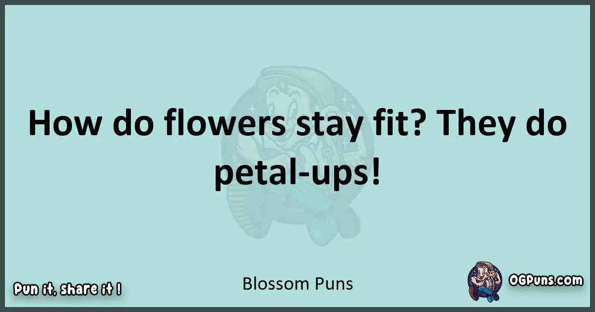 Text of a short pun with Blossom puns