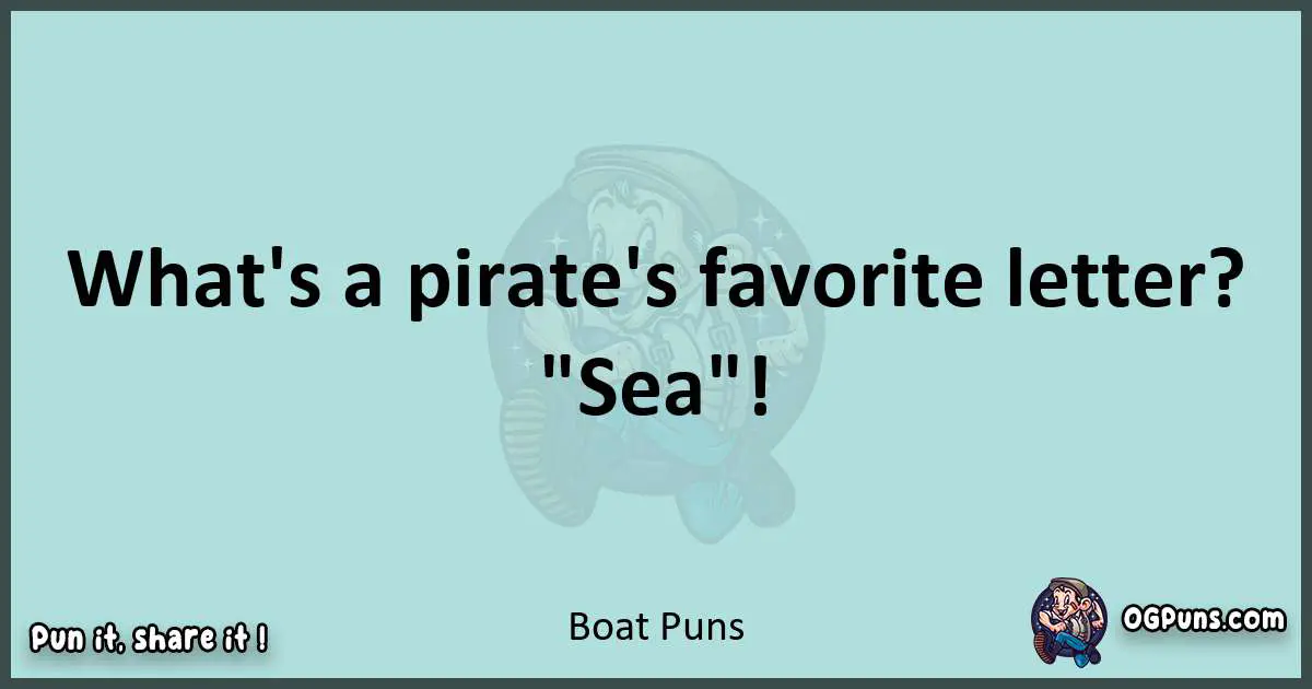 Text of a short pun with Boat puns