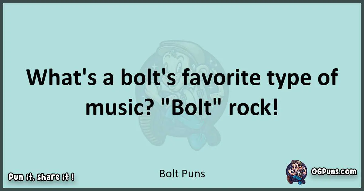 Text of a short pun with Bolt puns