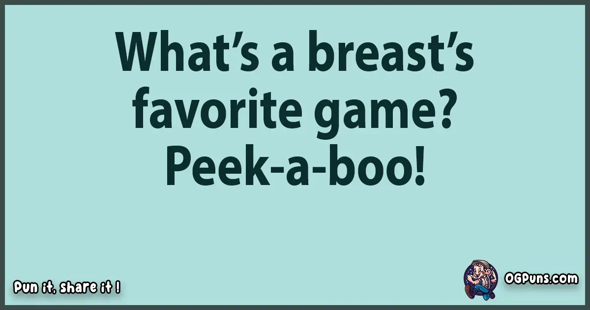 Textual pun with Breast puns