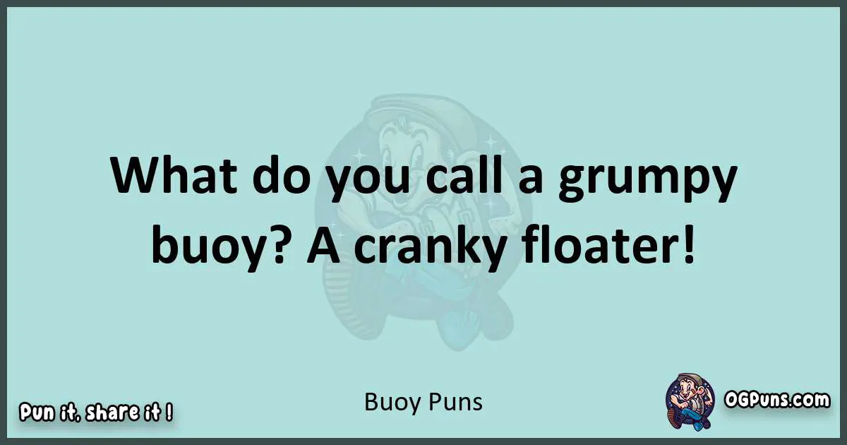 Text of a short pun with Buoy puns