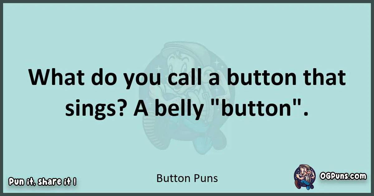 Text of a short pun with Button puns