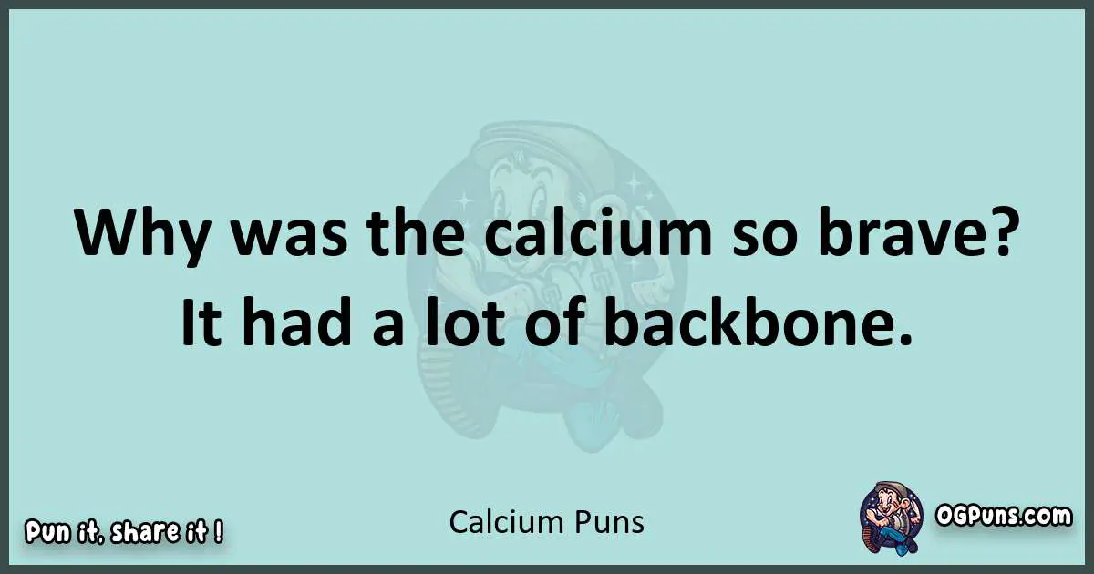 Text of a short pun with Calcium puns