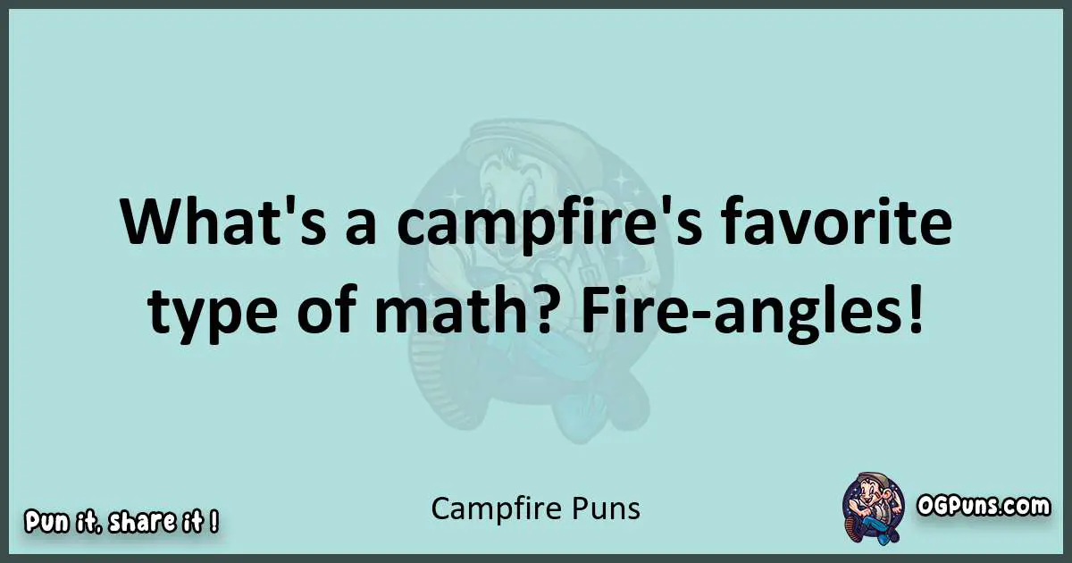 Text of a short pun with Campfire puns