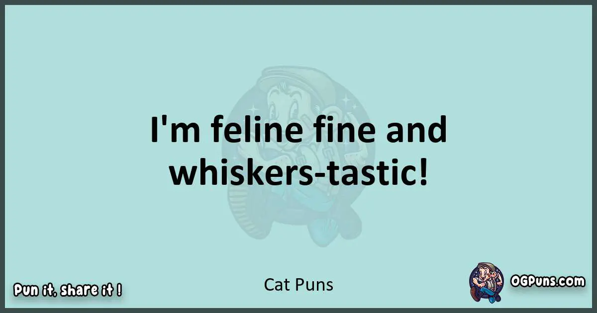 Text of a short pun with Cat puns