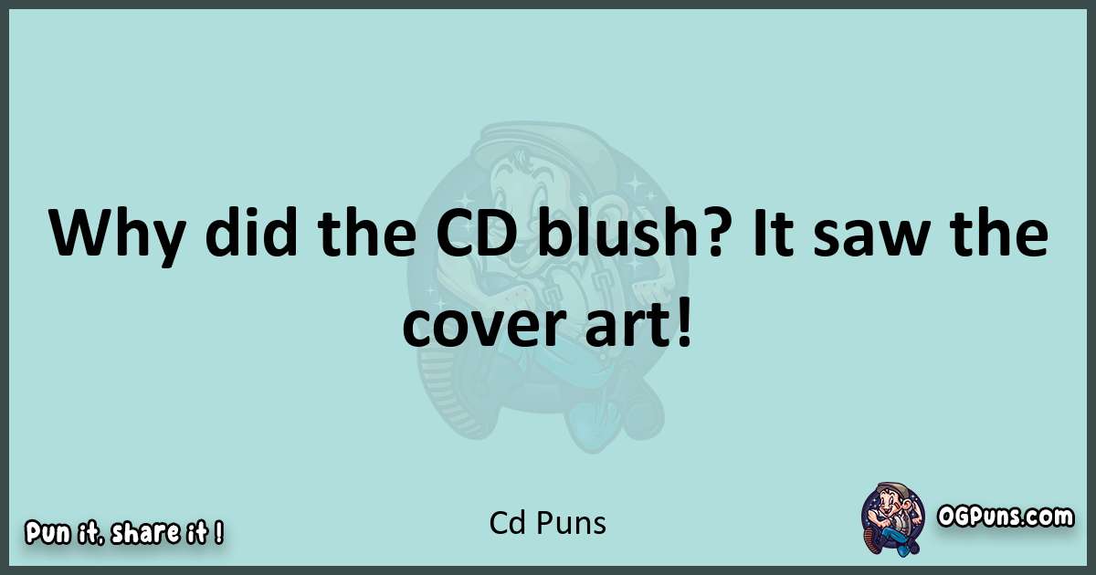 Text of a short pun with Cd puns