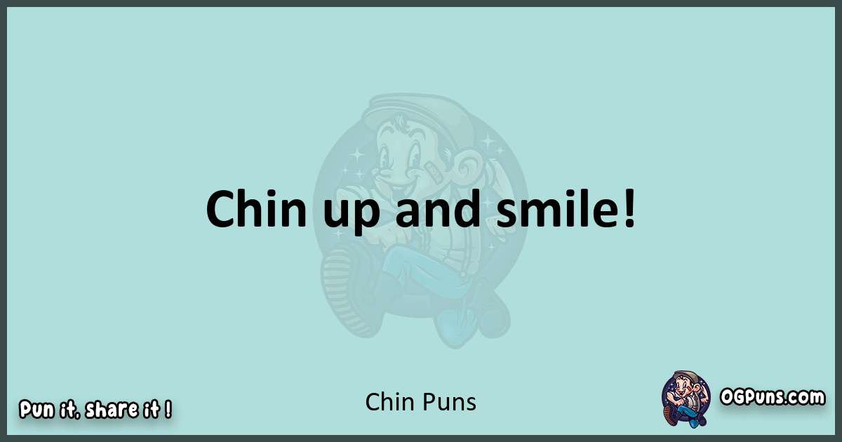 Text of a short pun with Chin puns