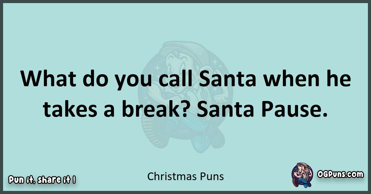 Text of a short pun with Christmas puns