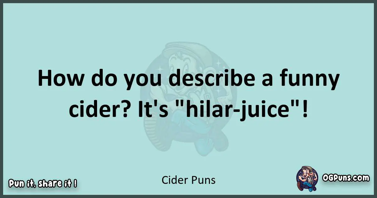 Text of a short pun with Cider puns
