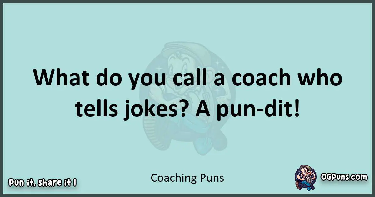 Text of a short pun with Coaching puns
