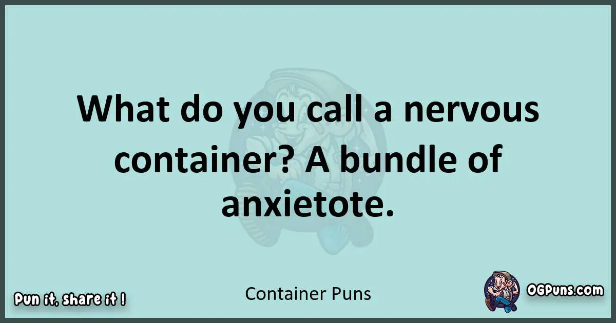 Text of a short pun with Container puns