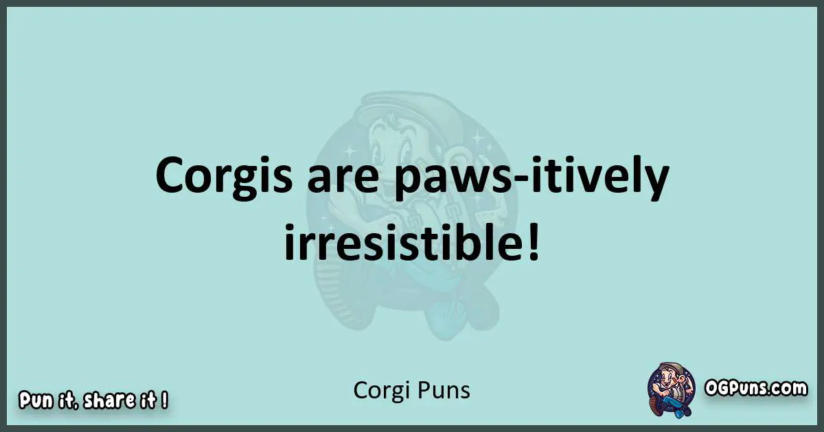 Text of a short pun with Corgi puns