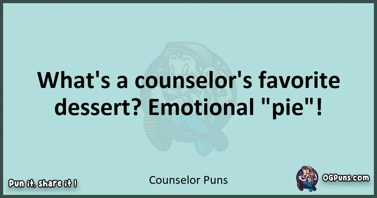 Text of a short pun with Counselor puns