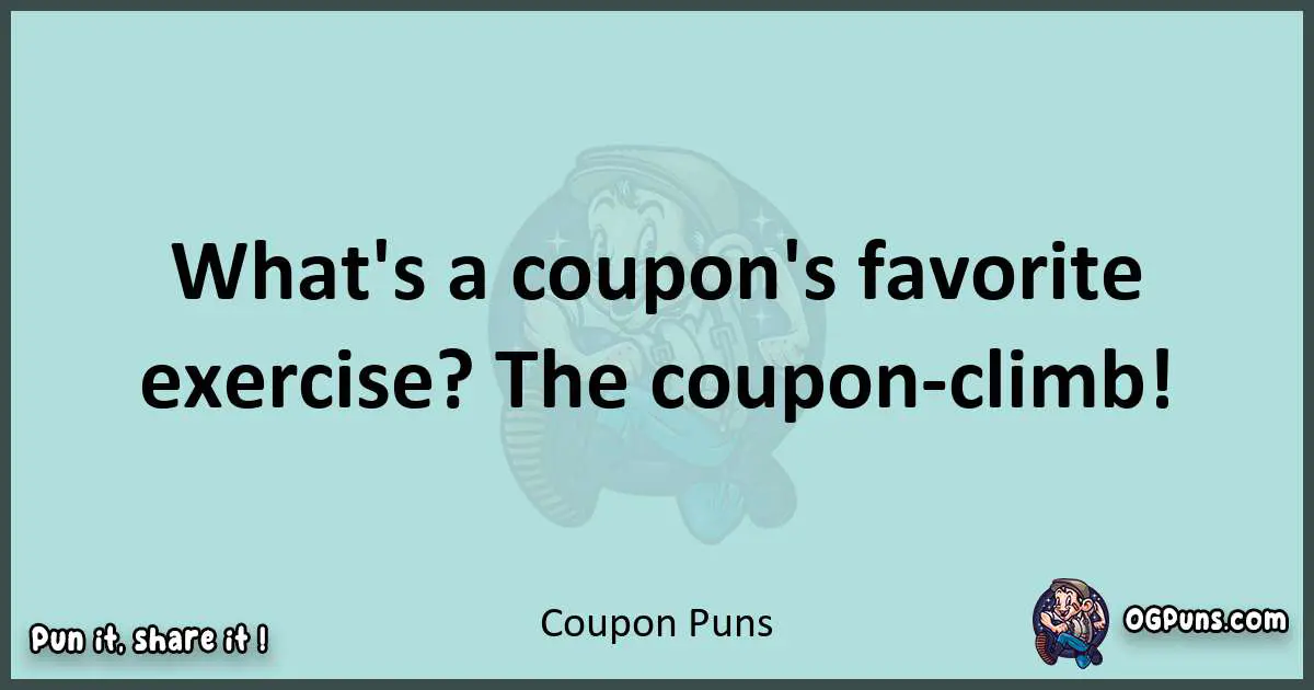 Text of a short pun with Coupon puns