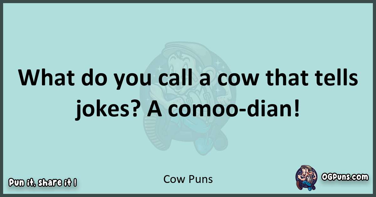 Text of a short pun with Cow puns