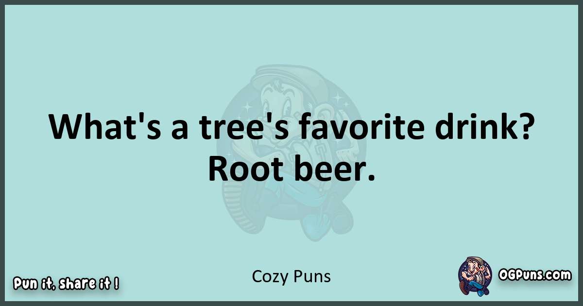 Text of a short pun with Cozy puns