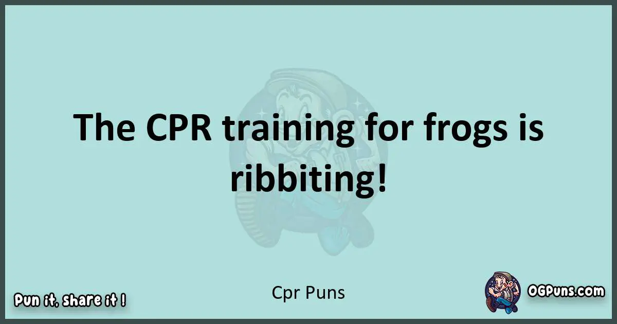 Text of a short pun with Cpr puns