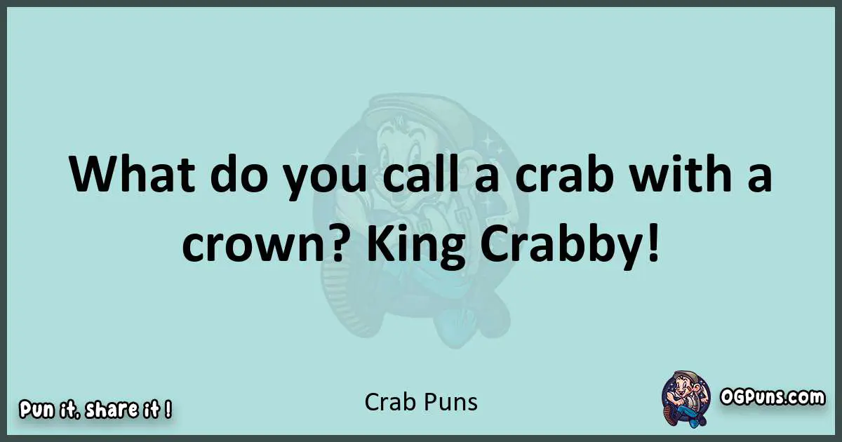 Text of a short pun with Crab puns