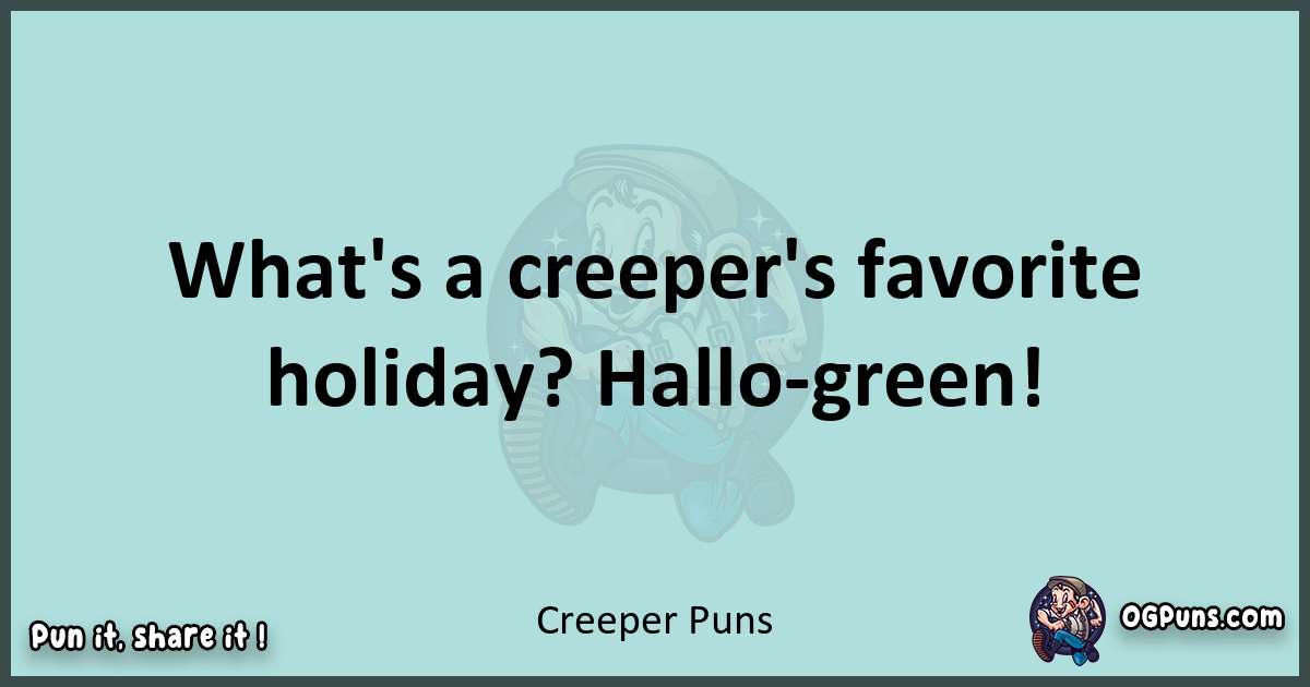 Text of a short pun with Creeper puns