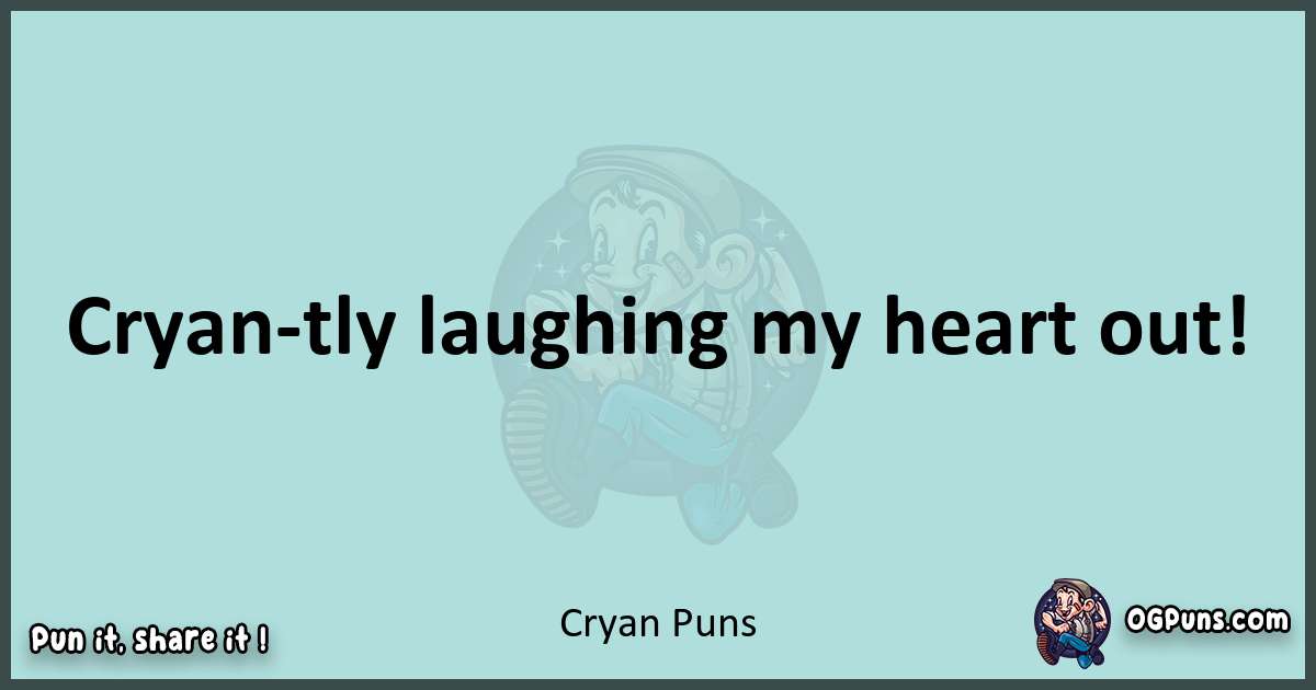 Text of a short pun with Cryan puns