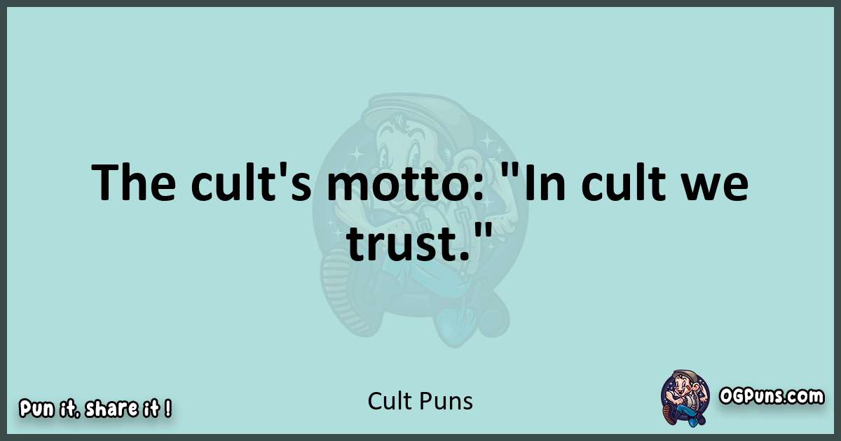 Text of a short pun with Cult puns