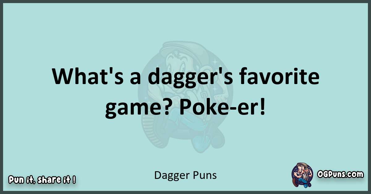 Text of a short pun with Dagger puns