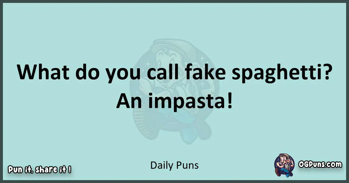 Text of a short pun with Daily puns