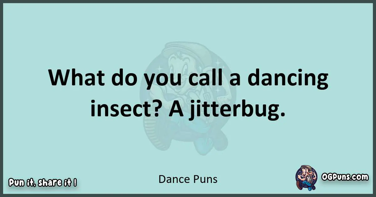 Text of a short pun with Dance puns