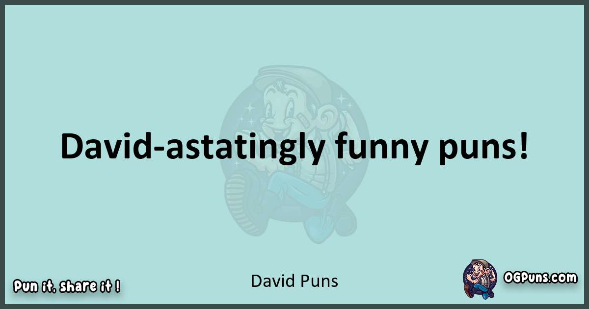 Text of a short pun with David puns