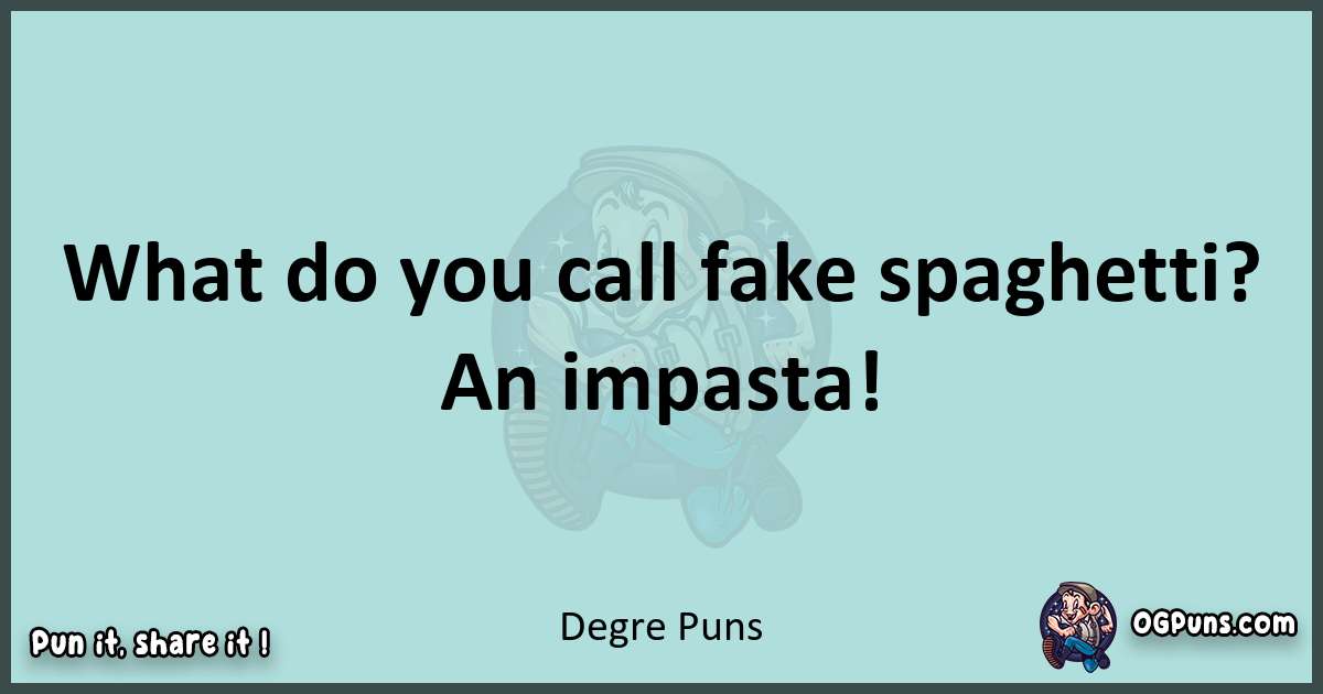 Text of a short pun with Degre puns